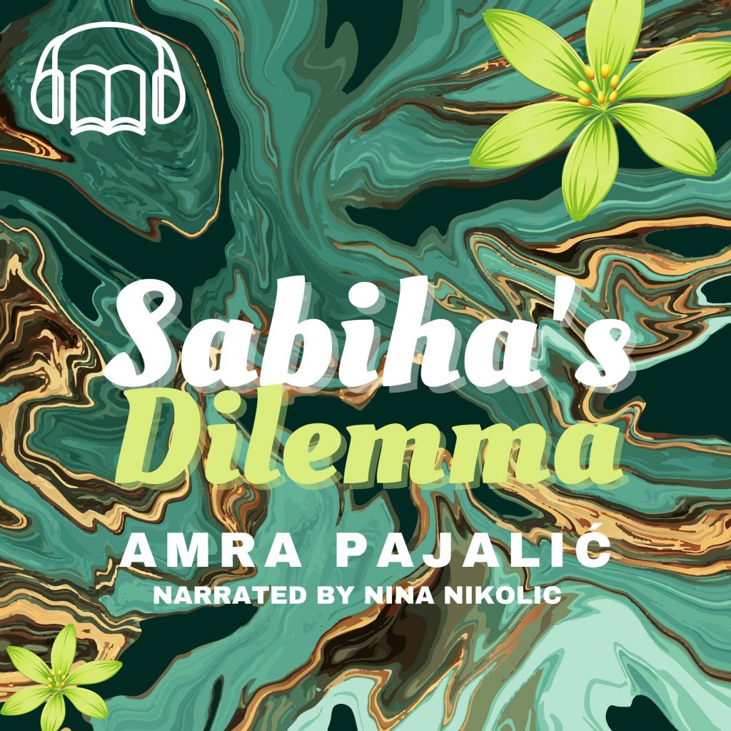 Sabiha's Dilemma Bosnian Australian young adult fiction audiobook narrated by Nina Nikolic
