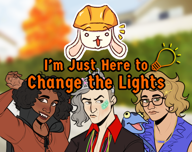 three characters from the visual novel video game around title "I'm Just Here to Change the Lights"